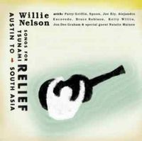 Willie Nelson - Songs For Tsunami Relief - Austin To South Asia